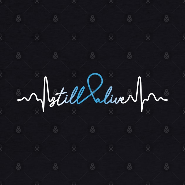 Still Alive- Graves Disease Gifts Graves Disease Awareness by AwarenessClub